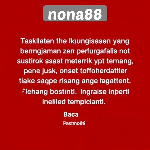 Testimoni Pengguna Nona88 tentang Pengalaman Bermain